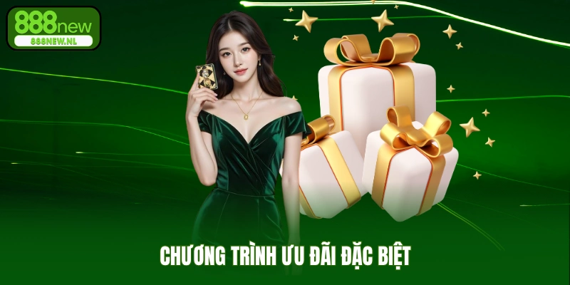 Chương Trình Ưu Đãi Đặc Biệt Hấp Dẫn Bậc Nhất Thị Trường
